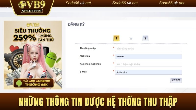Những thông tin khách hàng được hệ thống thu thập